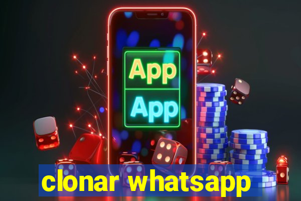 clonar whatsapp